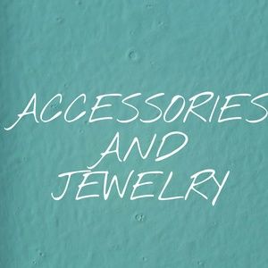 ACCESSORIES AND JEWELRY